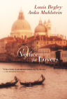 Venice for Lovers By Louis Begley, Anka Muhlstein Cover Image