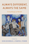 Always Different, Always the Same: Critical Essays on the Fall By Eoin Devereux (Editor), Martin J. Power (Editor), Gavin Friday (Foreword by) Cover Image