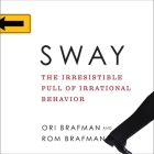 Sway: The Irresistible Pull of Irrational Behavior Cover Image