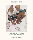 Maxwell Alexandre By Maxwell Alexandre (Artist), Hans Ulrich Obrist (Interviewer) Cover Image