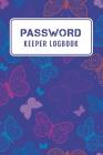 Password Keeper Logbook: Butterflies Design Blue Password Log Book; Alphabetical Tabs Password Logbook For Old People; Offline Password Keeper Cover Image