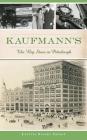 Kaufmann's: The Big Store in Pittsburgh Cover Image