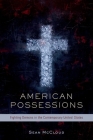 American Possessions: Fighting Demons in the Contemporary United States Cover Image