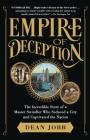 Empire of Deception: The Incredible Story of a Master Swindler Who Seduced a City and Captivated the Nation By Dean Jobb Cover Image