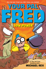 Low Power (Your Pal Fred #2) By Michael Rex, Michael Rex (Illustrator) Cover Image