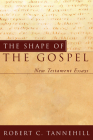 The Shape of the Gospel By Robert C. Tannehill Cover Image
