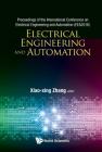 Electrical Engineering and Automation - Proceedings of the International Conference on Electrical Engineering and Automation (Eea2016) By Xiaoxing Zhang (Editor) Cover Image