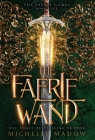 The Faerie Wand By Michelle Madow Cover Image