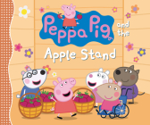 Peppa Pig and the Apple Stand By Candlewick Press Cover Image