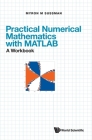 Practical Numerical Mathematics with Matlab: A Workbook Cover Image