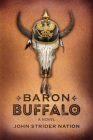 Baron Buffalo By John Strider Nation Cover Image