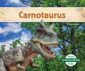 Carnotaurus (Carnotaurus) (Dinosaurios) By Grace Hansen Cover Image