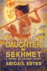 Daughter of Sekhmet By Abigail Keyes Cover Image