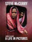 Steve McCurry: A Life in Pictures (40 years of iconic McCurry photography including 100 unseen photos) Cover Image