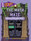 The Math Maze: Solve Your Way Out! By Alix Wood Cover Image