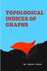 Topological Indices of Graphs By Saroja Y. Talwar Cover Image