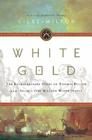 White Gold: The Extraordinary Story of Thomas Pellow and Islam's One Million White Slaves Cover Image