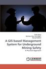 A GIS-based Management System for Underground Mining Safety Cover Image