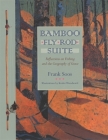 Bamboo Fly Rod Suite: Reflections on Fishing and the Geography of Grace Cover Image