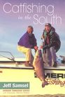 Catfishing In The South (Outdoor Tennessee Series) By Jeff Samsel Cover Image