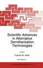 Scientific Advances in Alternative Demilitarization Technologies (NATO Science Partnership Subseries: 1 #6) By F. W. Holm (Editor) Cover Image