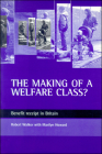 The making of a welfare class?: Benefit receipt in Britain By Robert Walker, Marilyn Howard Cover Image