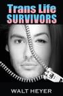 Trans Life Survivors By Walt Heyer Cover Image