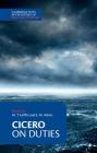 Cicero: On Duties (Cambridge Texts in the History of Political Thought) By Marcus Tullius Cicero, M. T. Griffin (Editor), M. T. Griffin (Translator) Cover Image