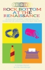 Rock Bottom at the Renaissance: An Emo Kid's Journey Through Falling In and Out of Love In and With New York City By Mike Henneberger Cover Image