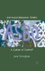 Anti-Social Behaviour Orders: A Culture of Control? By J. Donoghue Cover Image
