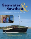 Seawater and Sawdust: Two pensioners build a wooden boat By Lorraine Owen, Tom Owen Cover Image