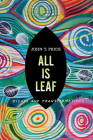All Is Leaf: Essays and Transformations (Bur Oak Book) Cover Image