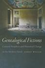 Genealogical Fictions: Cultural Periphery and Historical Change in the Modern Novel By Jobst Welge Cover Image