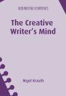 The Creative Writer's Mind (New Writing Viewpoints #18) Cover Image