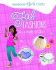 Fab Fashions You Can Make and Share (Sleepover Girls Crafts) Cover Image