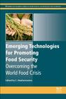 Emerging Technologies for Promoting Food Security: Overcoming the World Food Crisis Cover Image