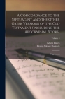 A Concordance to the Septuagint and the Other Greek Versions of the Old Testament (Including the Apocryphal Books): Supplement; Volume 3 By Edwin Hatch, Henry Adeney Redpath Cover Image
