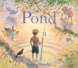 Pond By Jim LaMarche, Jim LaMarche (Illustrator) Cover Image