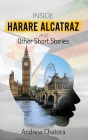 Inside Harare Alcatraz and Other Short Stories Cover Image