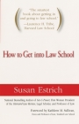 How to Get Into Law School By Susan Estrich Cover Image