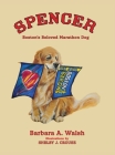 Spencer: Boston's Beloved Marathon Dog By Barbara A. Walsh, Shelby J. Crouse (Illustrator) Cover Image