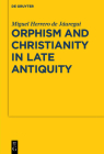 Orphism and Christianity in Late Antiquity (Sozomena #7) Cover Image