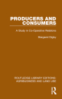 Producers and Consumers: A Study in Co-Operative Relations By Margaret Digby Cover Image