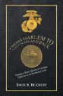 From Harlem to Viet Nam and Back: Simply a Black Marine's Combat Experience in Southeast Asia By Enoch Buckery Cover Image