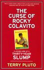 The Curse of Rocky Colavito: A Loving Look at a Thirty-Year Slump By Terry Pluto Cover Image