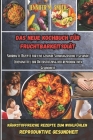 Das Neue Kochbuch Für Fruchtba Rkeitsdiä: Nahrhafte Rezepte für eine gesunde Schwangerschaft, gesunde Lebensmittel zur Unterstützung der reproduktiven Cover Image