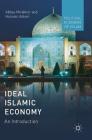 Ideal Islamic Economy: An Introduction (Political Economy of Islam) Cover Image