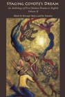 Staging Coyote's Dream: An Anthology of First Nations Staging Drama in English, Volume II By Monique Mojica (Editor), Ric Knowles (Editor) Cover Image