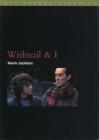 Withnail and I (BFI Film Classics) By Kevin Jackson Cover Image