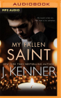 My Fallen Saint By J. Kenner, Veronica Worthington (Read by) Cover Image
